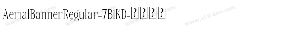AerialBannerRegular-7B1KD字体转换