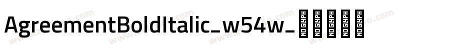 AgreementBoldItalic-w54w字体转换