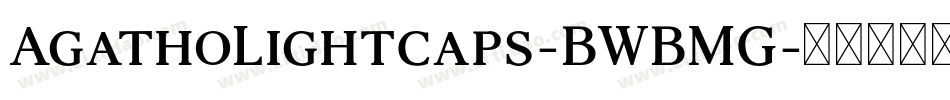 AgathoLightcaps-BWBMG字体转换