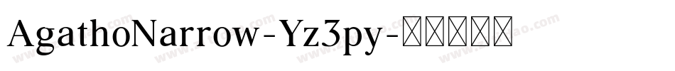 AgathoNarrow-Yz3py字体转换