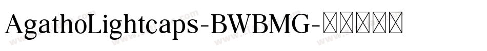 AgathoLightcaps-BWBMG字体转换
