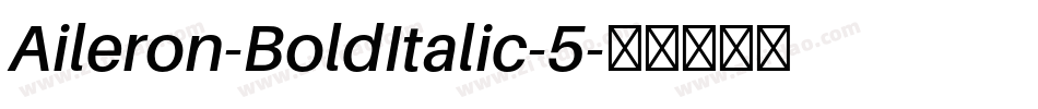 Aileron-BoldItalic-5字体转换