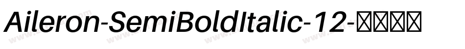Aileron-SemiBoldItalic-12字体转换