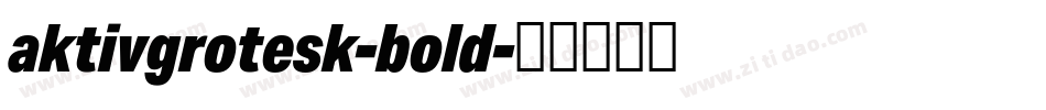 aktivgrotesk-bold字体转换