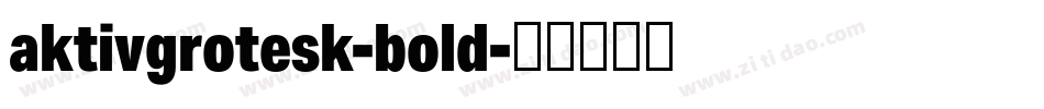aktivgrotesk-bold字体转换