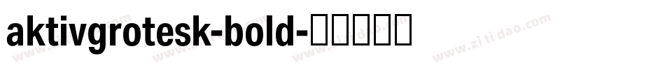 aktivgrotesk-bold字体转换