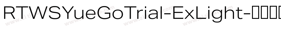 RTWSYueGoTrial-ExLight字体转换