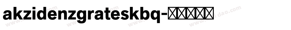 akzidenzgrateskbq字体转换