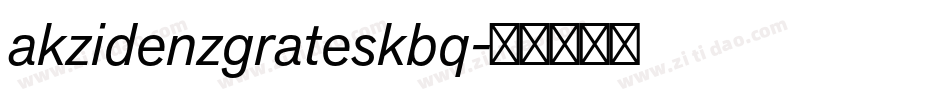 akzidenzgrateskbq字体转换