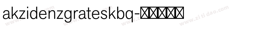 akzidenzgrateskbq字体转换