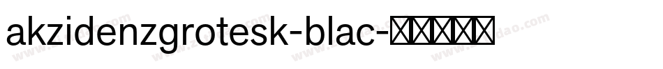 akzidenzgrotesk-blac字体转换 akzidenzgrotesk-blac字体转换