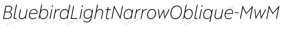 BluebirdLightNarrowOblique-MwMx字体转换