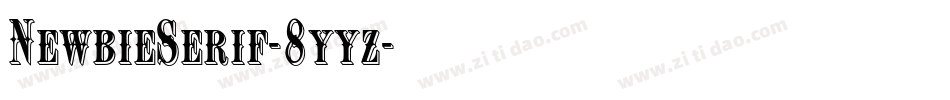NewbieSerif-8yyz字体转换