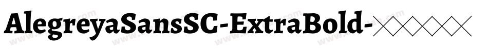 AlegreyaSansSC-ExtraBold字体转换
