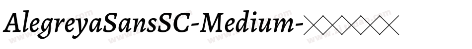 AlegreyaSansSC-Medium字体转换