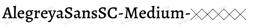 AlegreyaSansSC-Medium字体转换