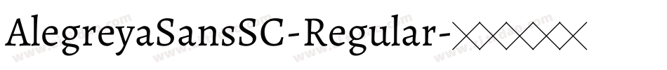 AlegreyaSansSC-Regular字体转换