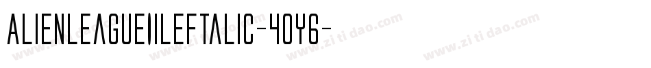 AlienLeagueIiLeftalic-4OY6字体转换
