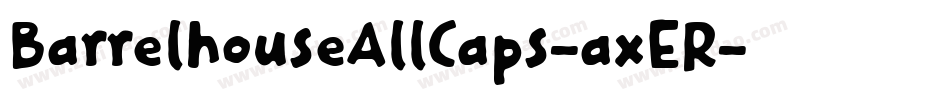 BarrelhouseAllCaps-axER字体转换