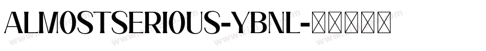AlmostSerious-YBnL字体转换