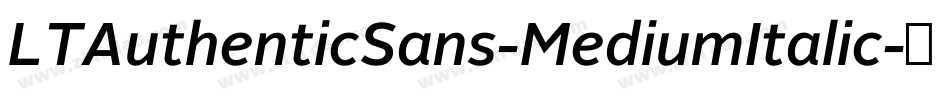 LTAuthenticSans-MediumItalic字体转换