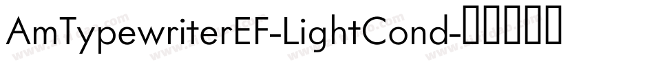 AmTypewriterEF-LightCond字体转换