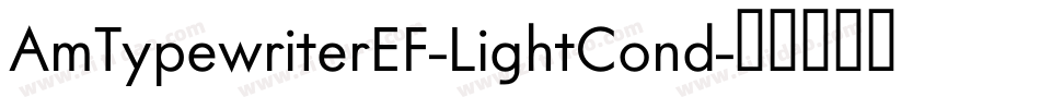 AmTypewriterEF-LightCond字体转换
