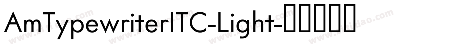 AmTypewriterITC-Light字体转换