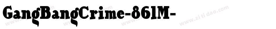 GangBangCrime-86lM字体转换