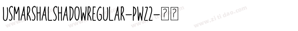 UsMarshalShadowRegular-PwZ2字体转换 UsMarshalShadowRegular-PwZ2字体转换