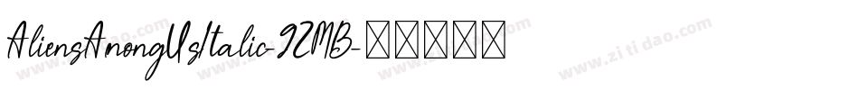 AliensAmongUsItalic-9ZMB字体转换