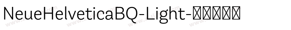 NeueHelveticaBQ-Light字体转换