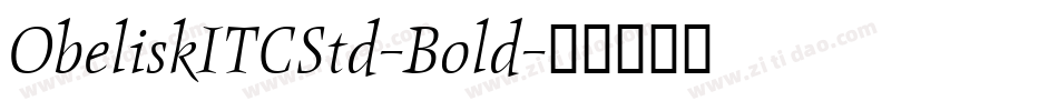 ObeliskITCStd-Bold字体转换