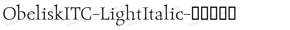 ObeliskITC-LightItalic字体转换