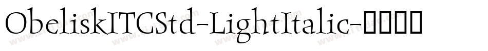 ObeliskITCStd-LightItalic字体转换