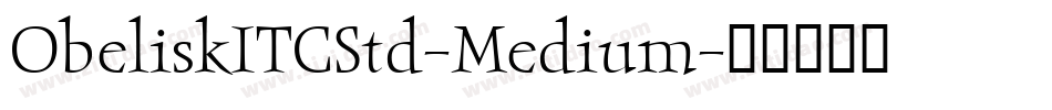 ObeliskITCStd-Medium字体转换