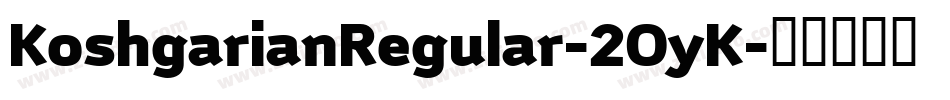 KoshgarianRegular-2OyK字体转换