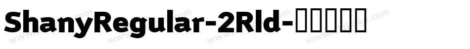 ShanyRegular-2Rld字体转换