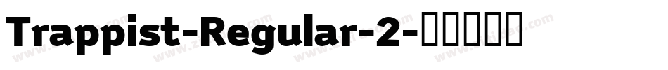 Trappist-Regular-2字体转换