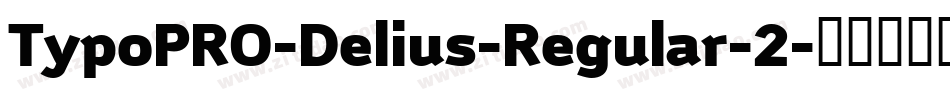 TypoPRO-Delius-Regular-2字体转换