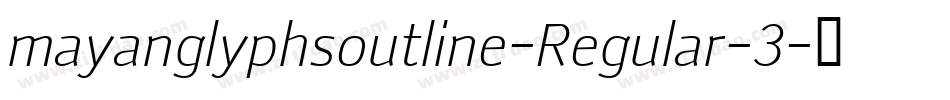 mayanglyphsoutline-Regular-3字体转换