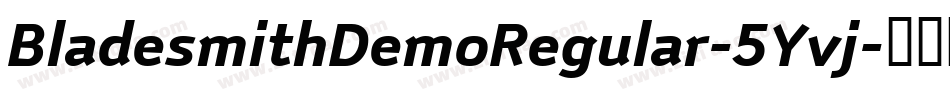 BladesmithDemoRegular-5Yvj字体转换 BladesmithDemoRegular-5Yvj字体转换