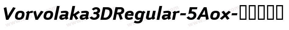 Vorvolaka3DRegular-5Aox字体转换