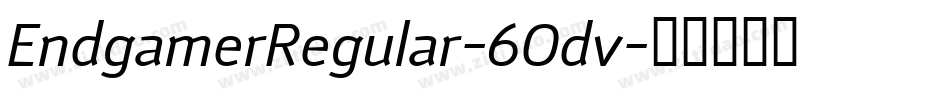 EndgamerRegular-6Odv字体转换