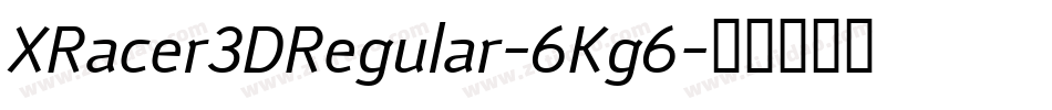 XRacer3DRegular-6Kg6字体转换