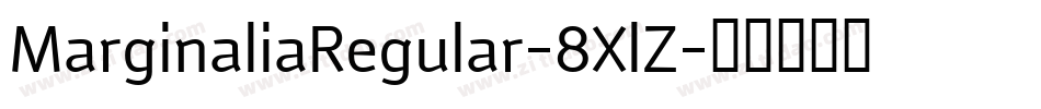 MarginaliaRegular-8XlZ字体转换