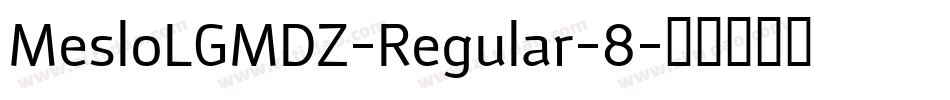MesloLGMDZ-Regular-8字体转换