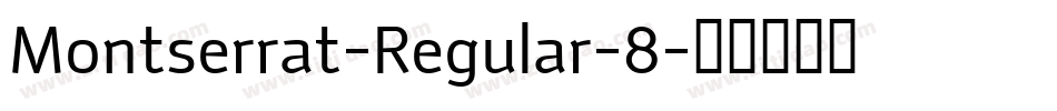 Montserrat-Regular-8字体转换