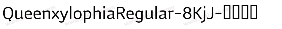 QueenxylophiaRegular-8KjJ字体转换