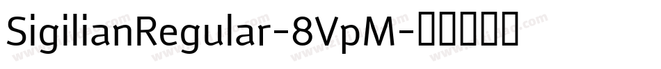 SigilianRegular-8VpM字体转换